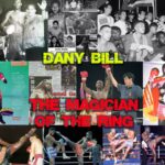 DANY BILL THE MAGICIAN OF THE RING (Carrière 1990-2000) DANY